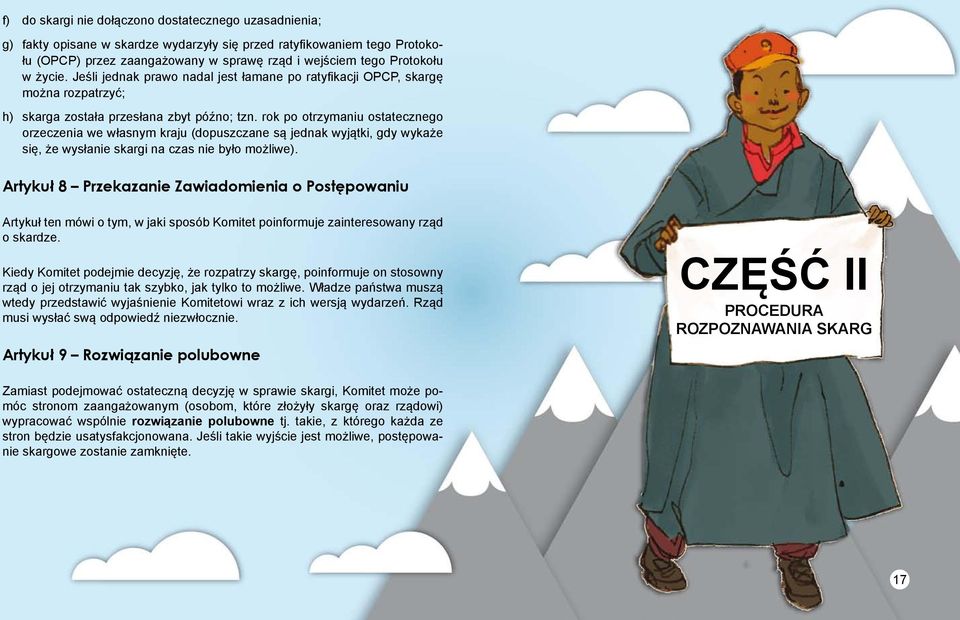 rok po otrzymaniu ostatecznego orzeczenia we własnym kraju (dopuszczane są jednak wyjątki, gdy wykaże się, że wysłanie skargi na czas nie było możliwe).