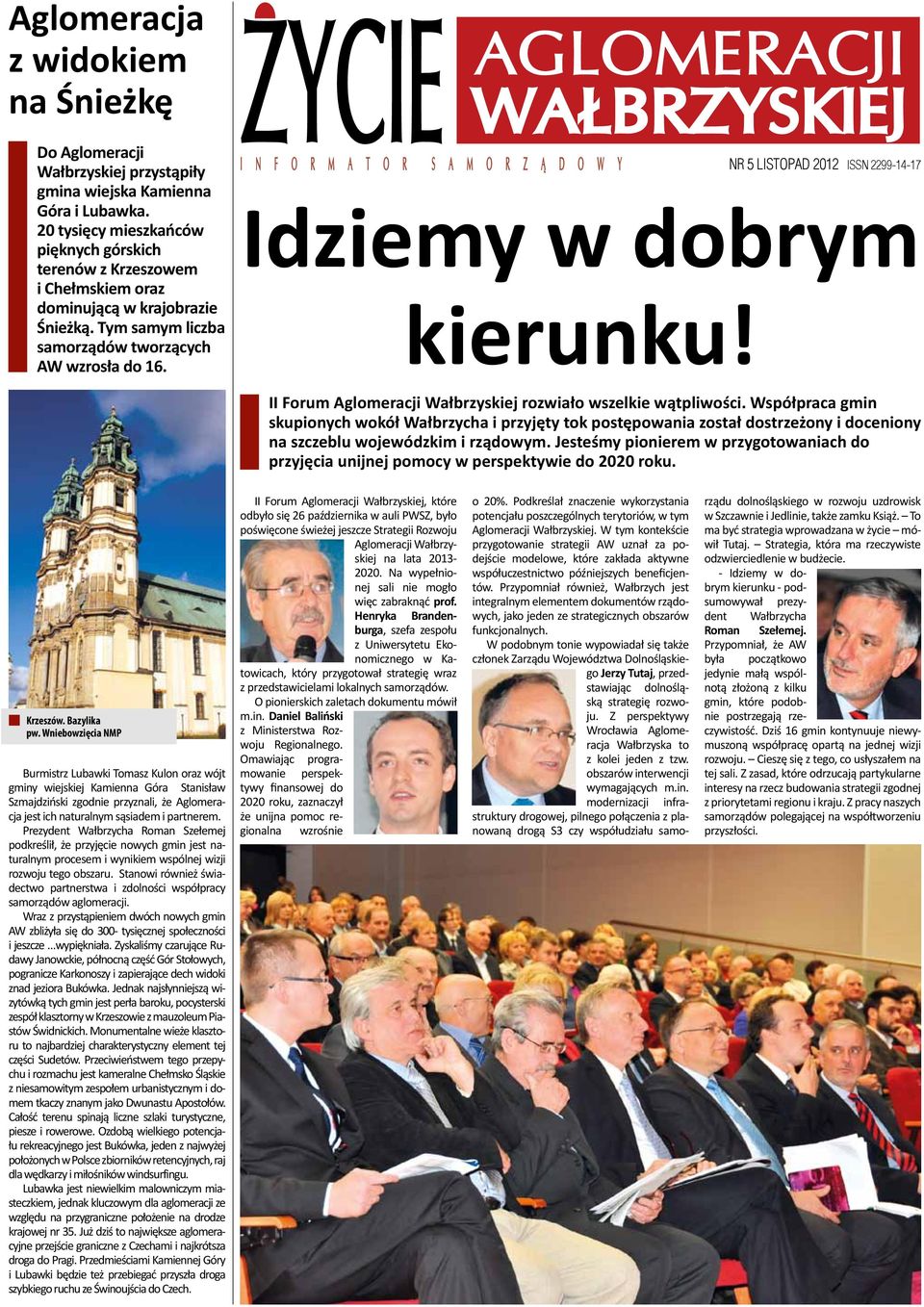 Nr 5 LISTOPAD 2012 ISSN 2299-14-17 Idziemy w dobrym kierunku! II Forum Aglomeracji Wałbrzyskiej rozwiało wszelkie wątpliwości.