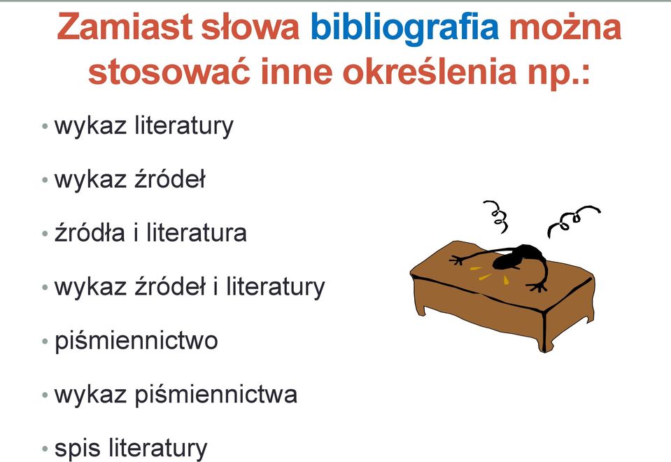 : wykaz literatury wykaz źródeł źródła i