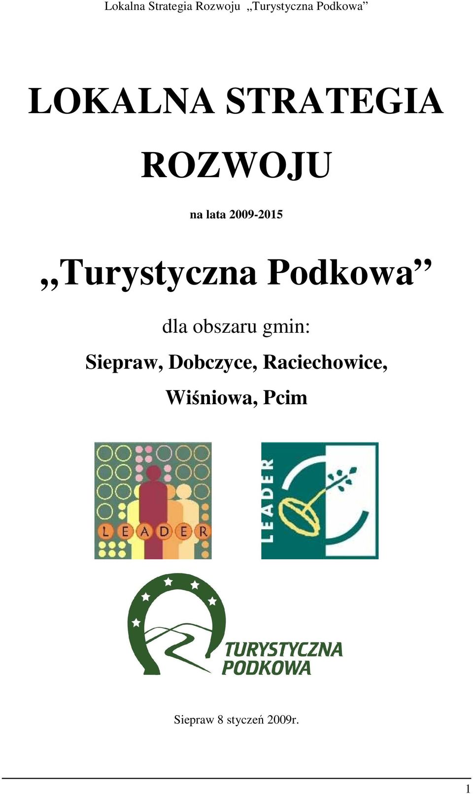 obszaru gmin: Siepraw, Dobczyce,