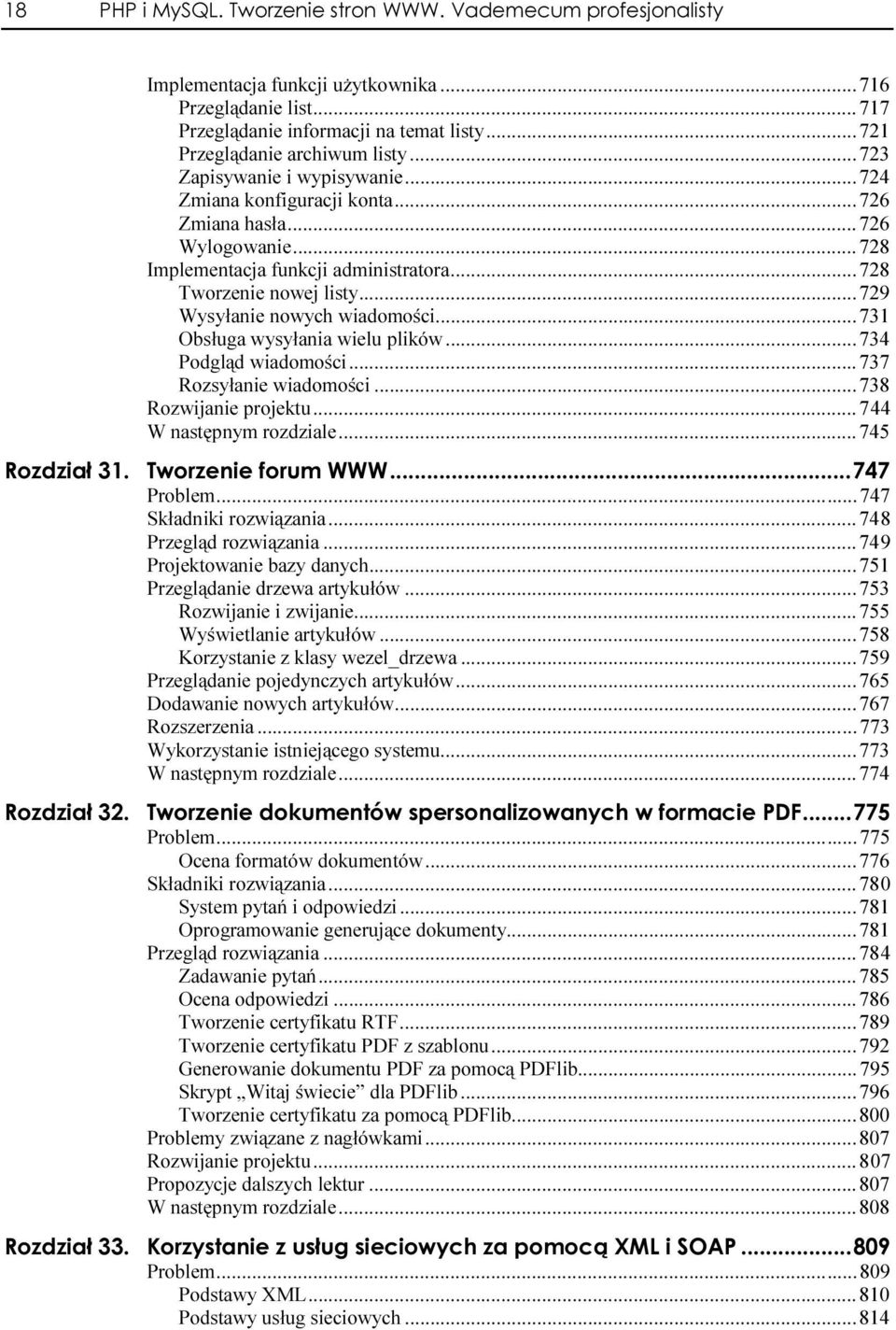 .....728 Tworzenie nowej listy......729 Wysyłanie nowych wiadomości......731 Obsługa wysyłania wielu plików......734 Podgląd wiadomości......737 Rozsyłanie wiadomości......738 Rozwijanie projektu.
