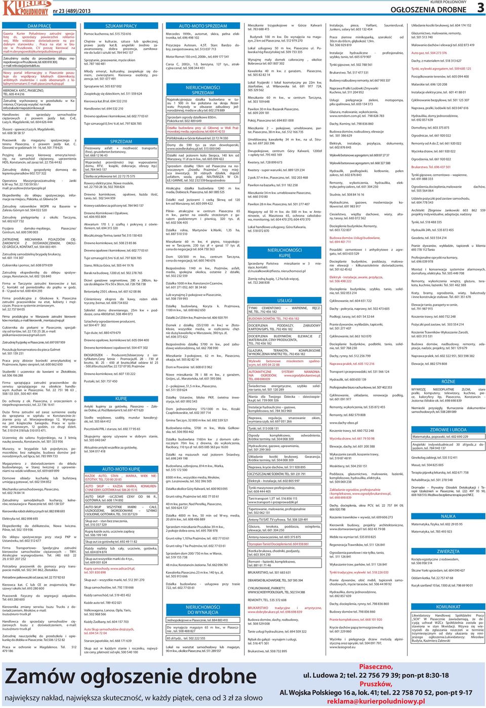 600 818 300, e-mail: rekrutacja@antalek.eu Nowy portal informacyjny o Piasecznie poszukuje do współpracy lokalnych dziennikarzy, ambitnych studentów i osób obeznanych z lokalnymi tematami.