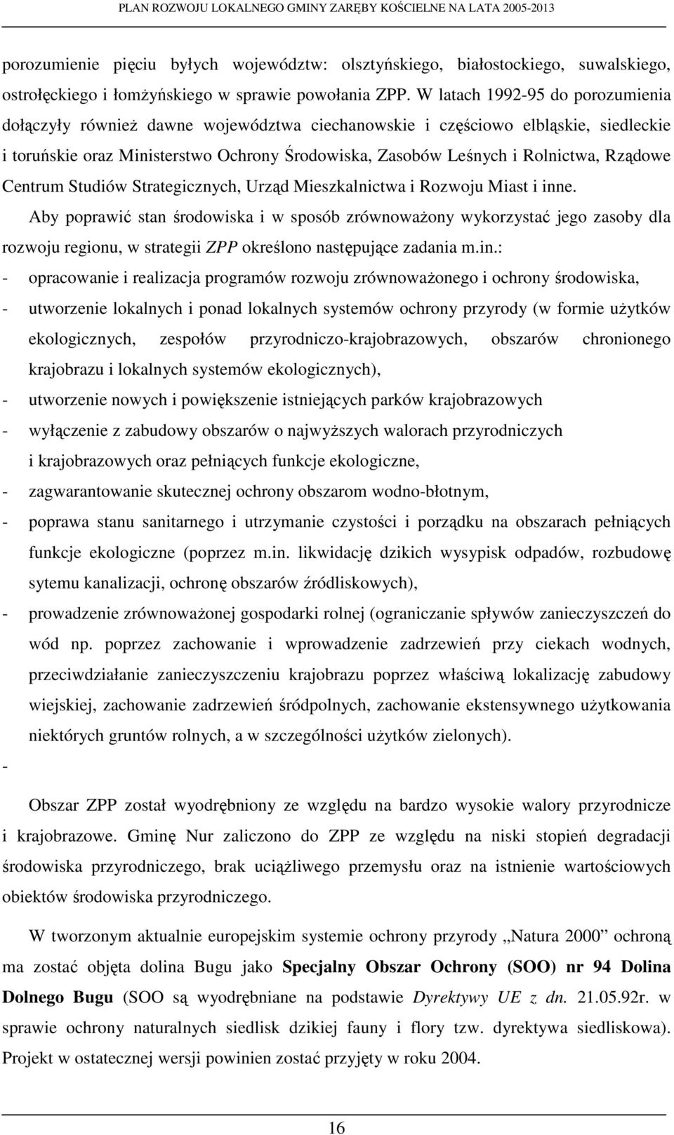 Rządowe Centrum Studiów Strategicznych, Urząd Mieszkalnictwa i Rozwoju Miast i inne.