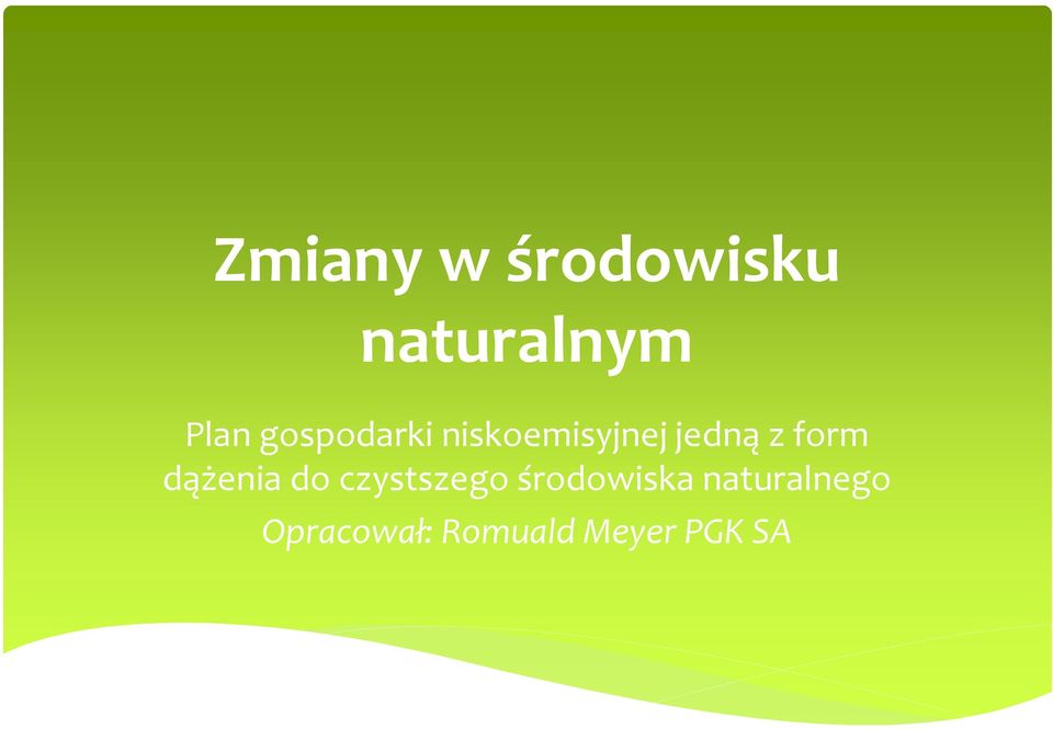 form dążenia do czystszego środowiska