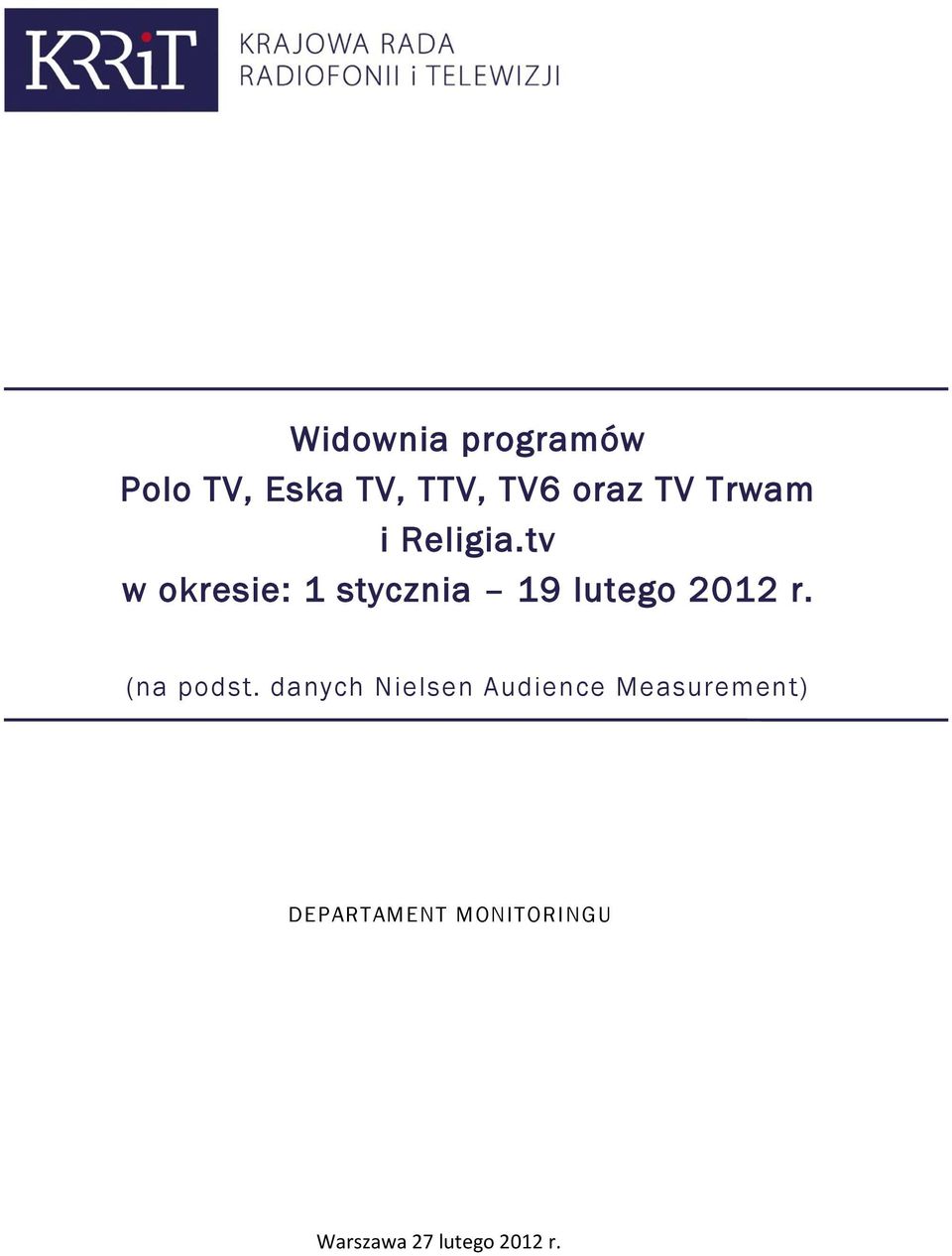 tv w okresie: 1 stycznia 19 lutego 2012 r.