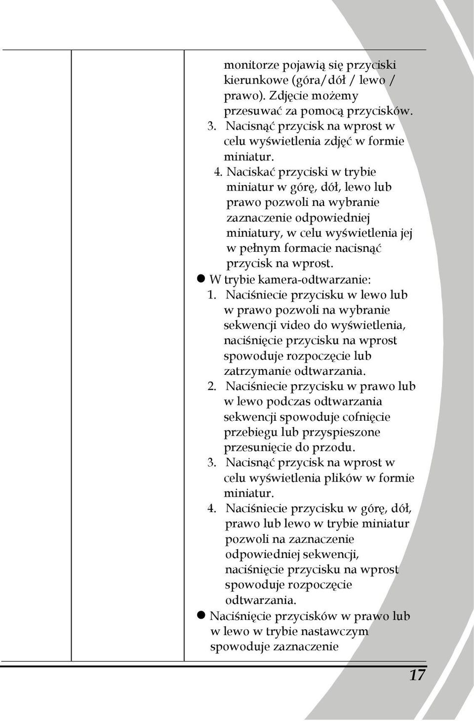 W trybie kamera-odtwarzanie: 1.