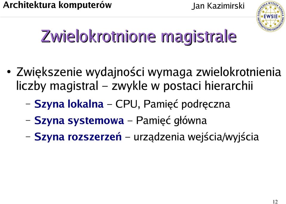 hierarchii Szyna lokalna CPU, Pamięć podręczna Szyna