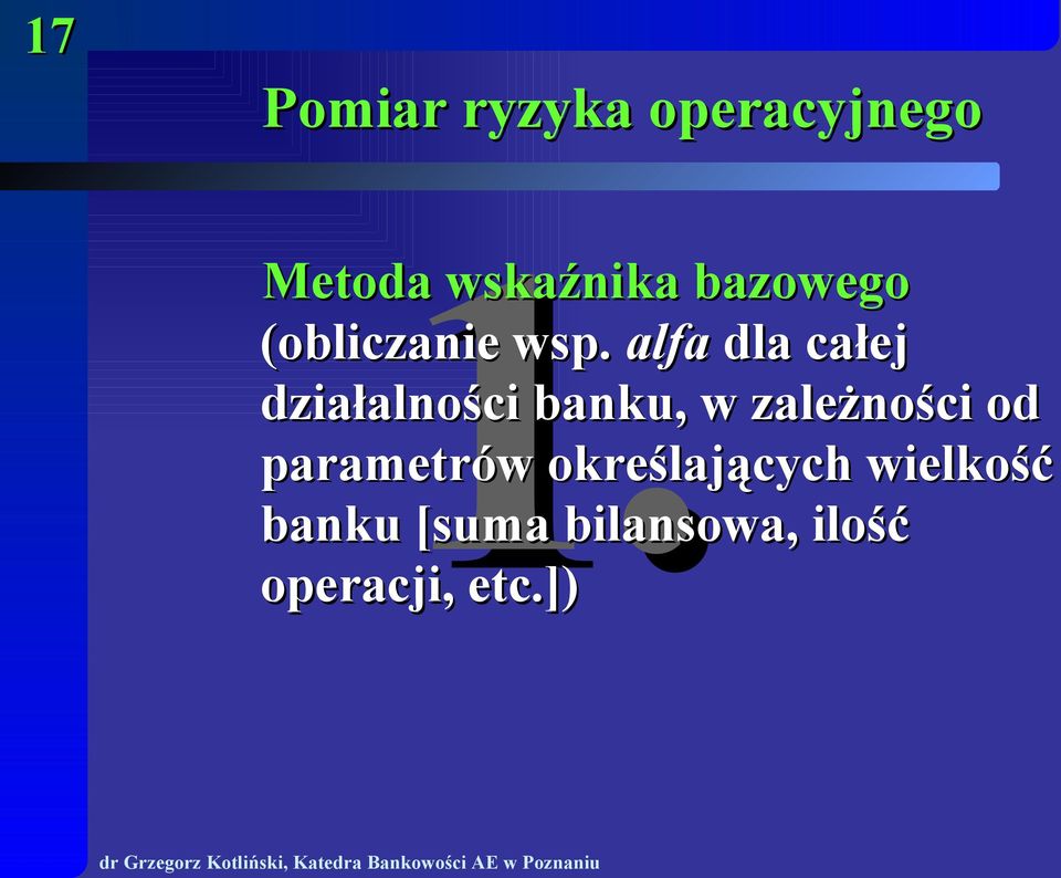 alfa dla całej działalności banku, w zależności od