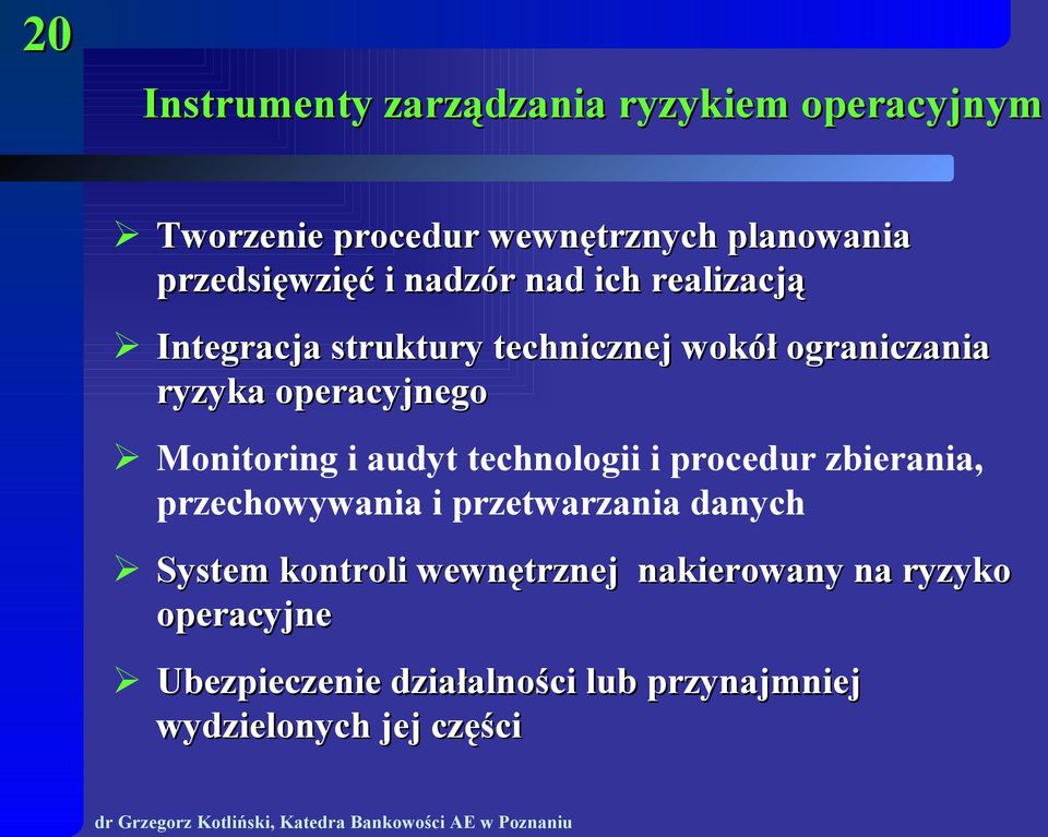 Monitoring i audyt technologii i procedur zbierania, przechowywania i przetwarzania danych System