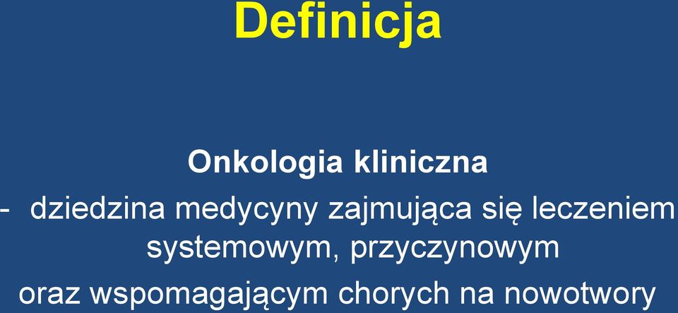 leczeniem systemowym, przyczynowym