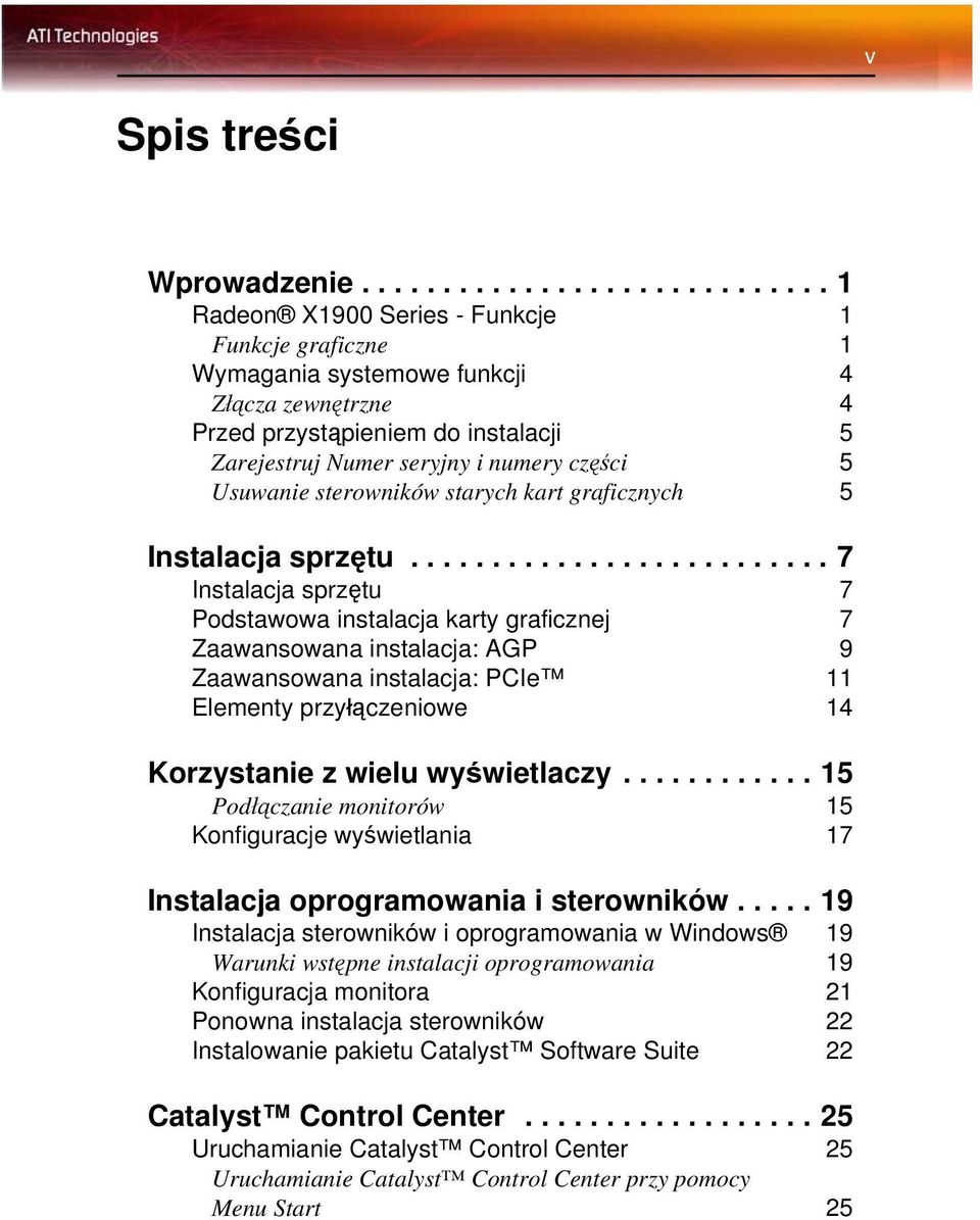 numery części 5 Usuwanie sterowników starych kart graficznych 5 Instalacja sprzętu.