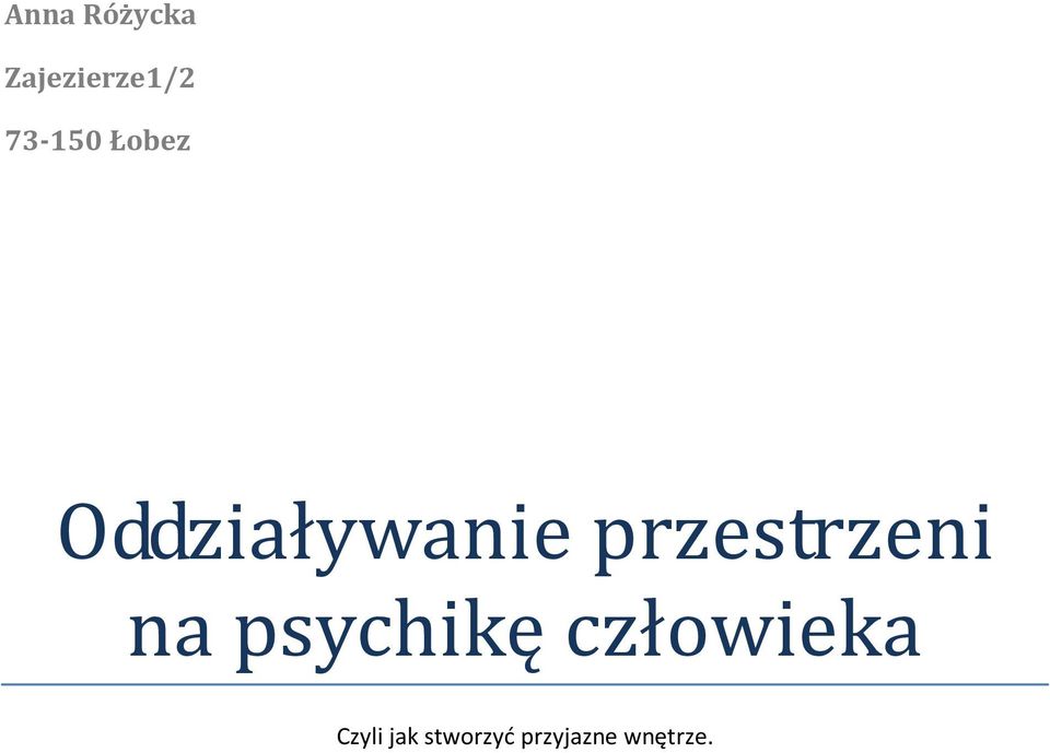 przestrzeni na psychikę