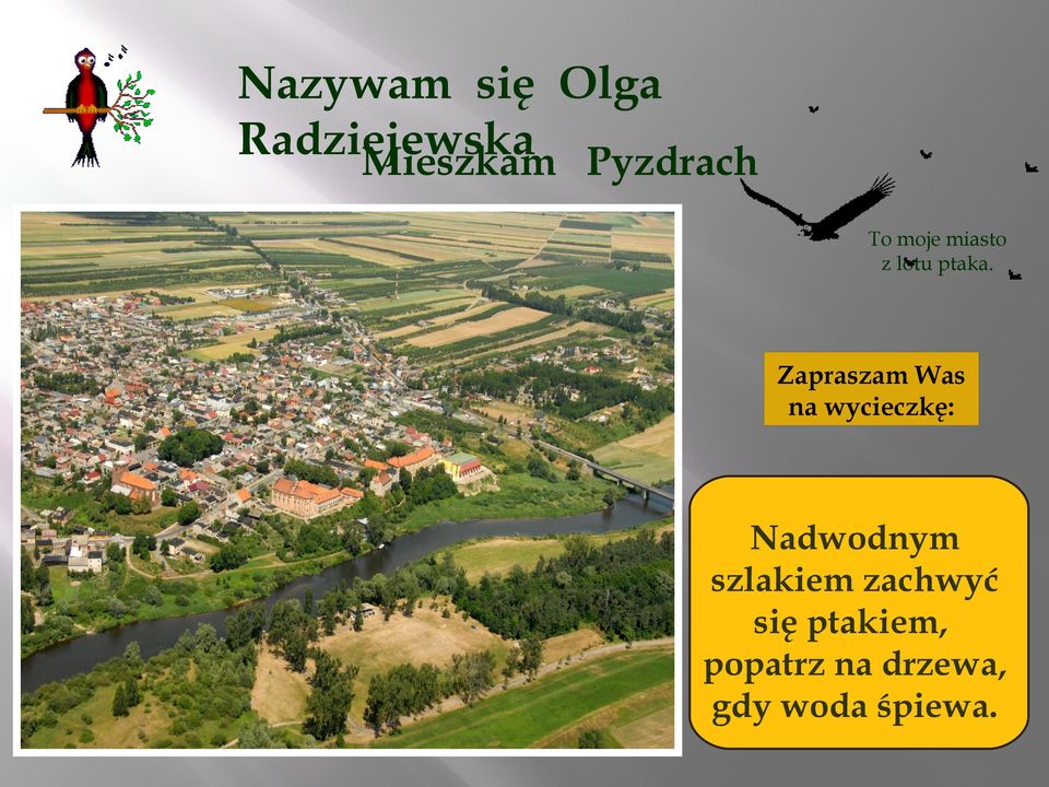 Zapraszam Was na wycieczkę: Nadwodnym