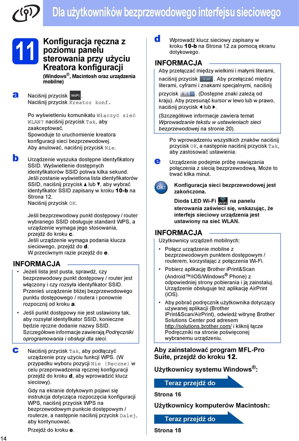 Urzązenie wyszuk ostępne ientyfiktory SSID. Wyświetlenie ostępnyh ientyfiktorów SSID potrw kilk sekun.