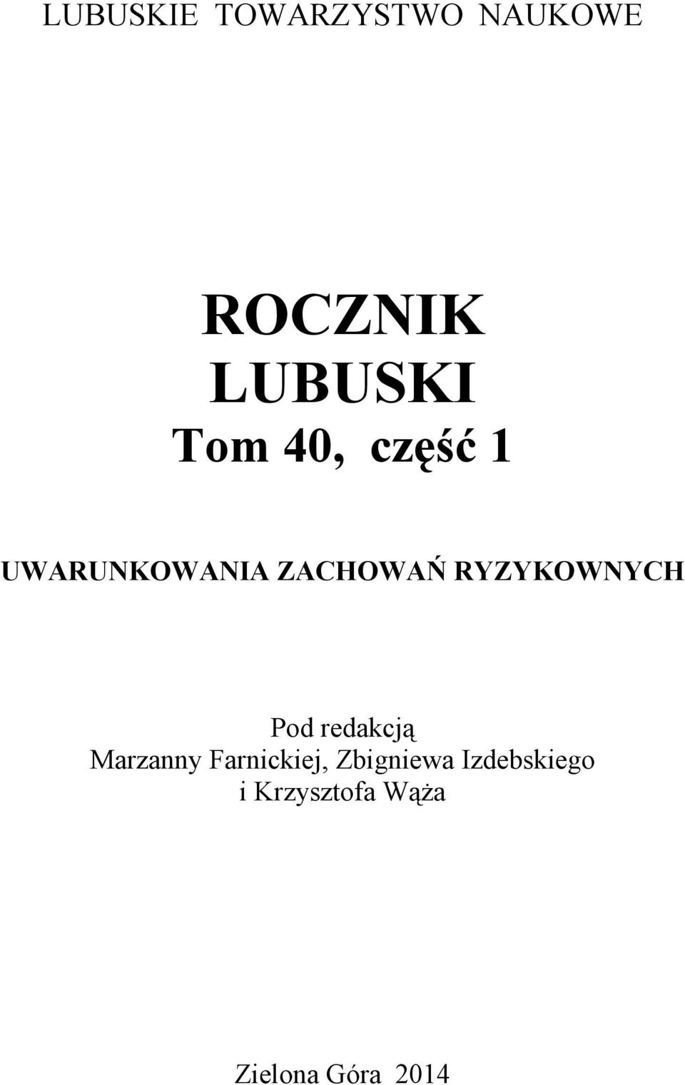 RYZYKOWNYCH Pod redakcją Marzanny Farnickiej,