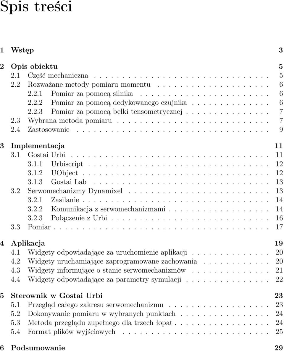 1 Gostai Urbi................................... 11 3.1.1 Urbiscript................................ 12 3.1.2 UObject................................. 12 3.1.3 Gostai Lab............................... 13 3.