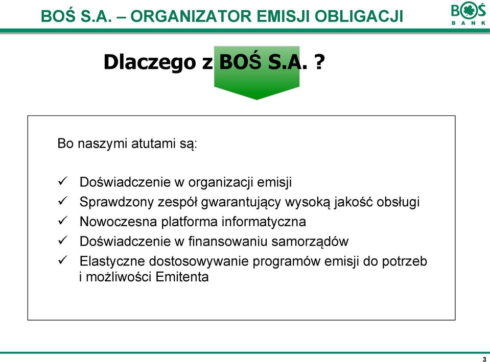 Bo naszymi atutami są: ü Doświadczenie w organizacji emisji ü Sprawdzony zespół