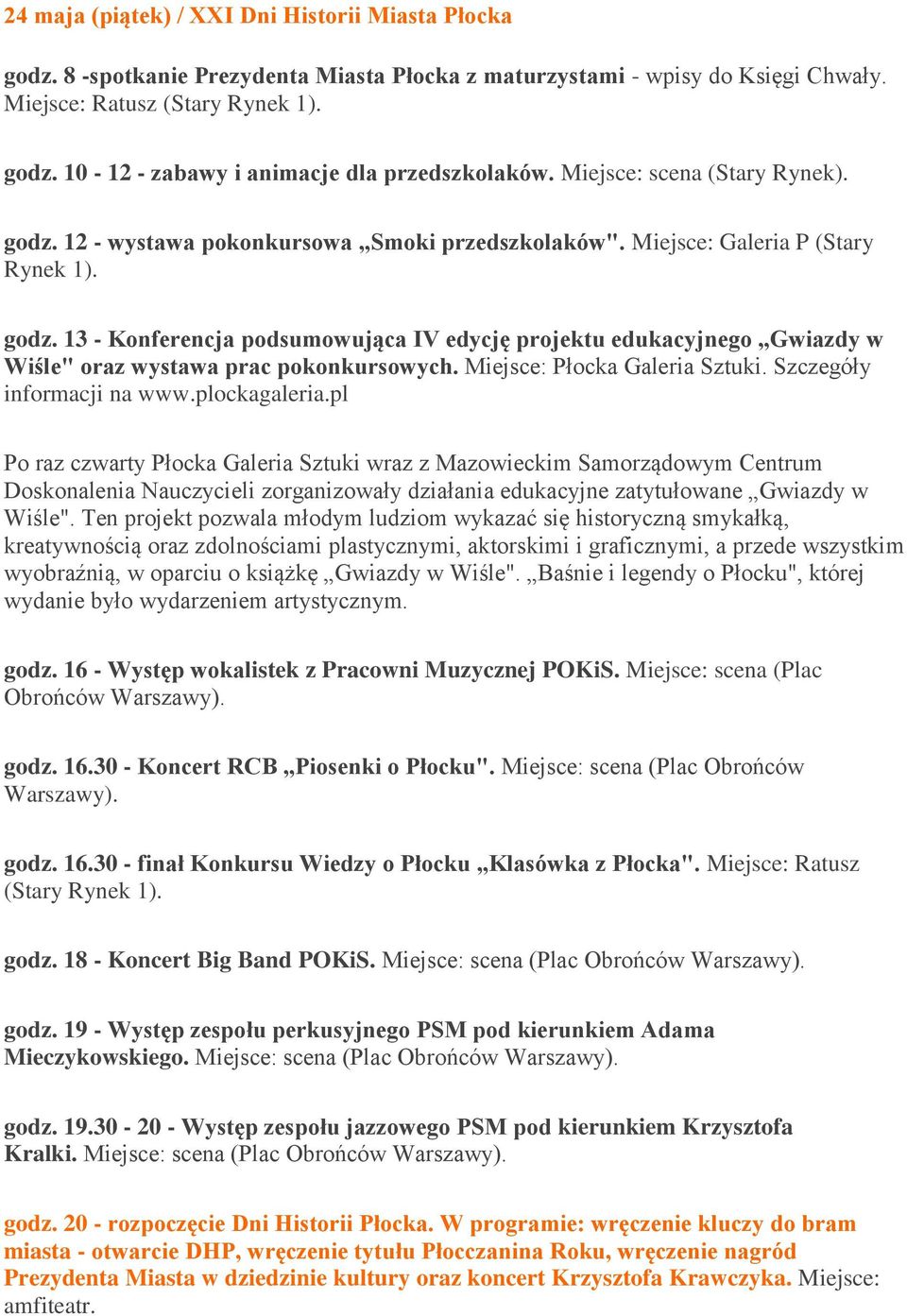 Miejsce: Płocka Galeria Sztuki. Szczegóły informacji na www.plockagaleria.