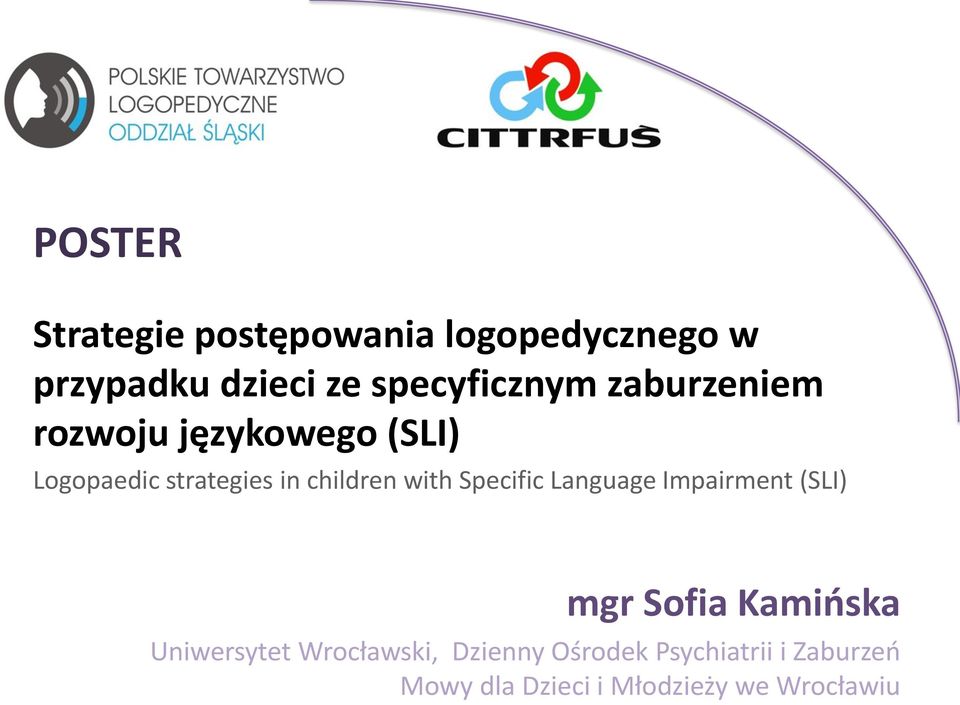 children with Specific Language Impairment (SLI) mgr Sofia Kamińska