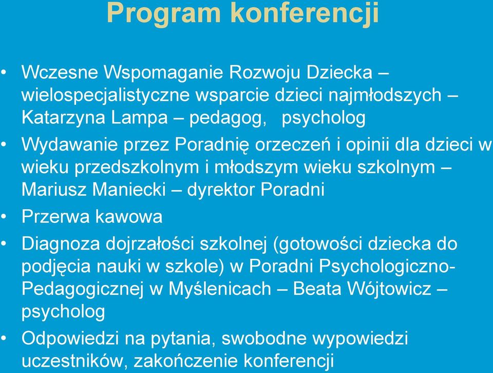 dyrektor Poradni Przerwa kawowa Diagnoza dojrzałości szkolnej (gotowości dziecka do podjęcia nauki w szkole) w Poradni