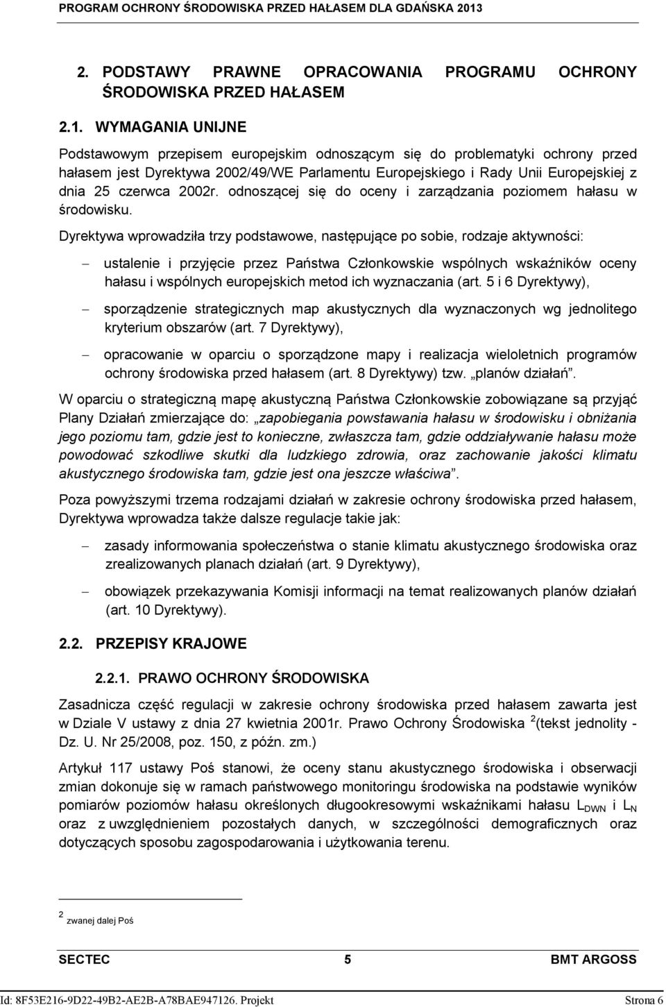 2002r. odnoszącej się do oceny i zarządzania poziomem hałasu w środowisku.