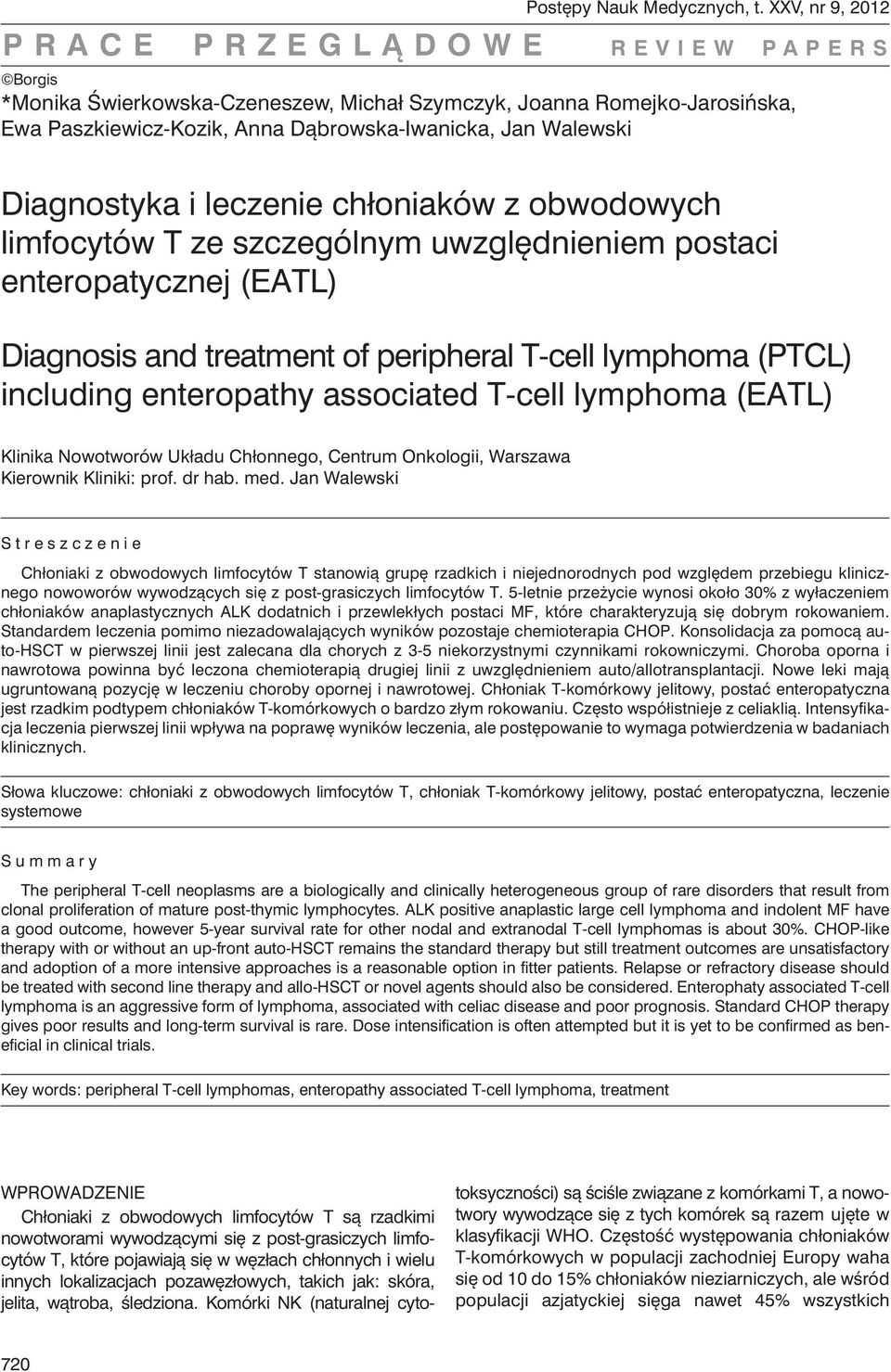 z obwodowych limfocytów T ze szczególnym uwzględnieniem postaci enteropatycznej (EATL) Diagnosis and treatment of peripheral T-cell lymphoma (PTCL) including enteropathy associated T-cell lymphoma