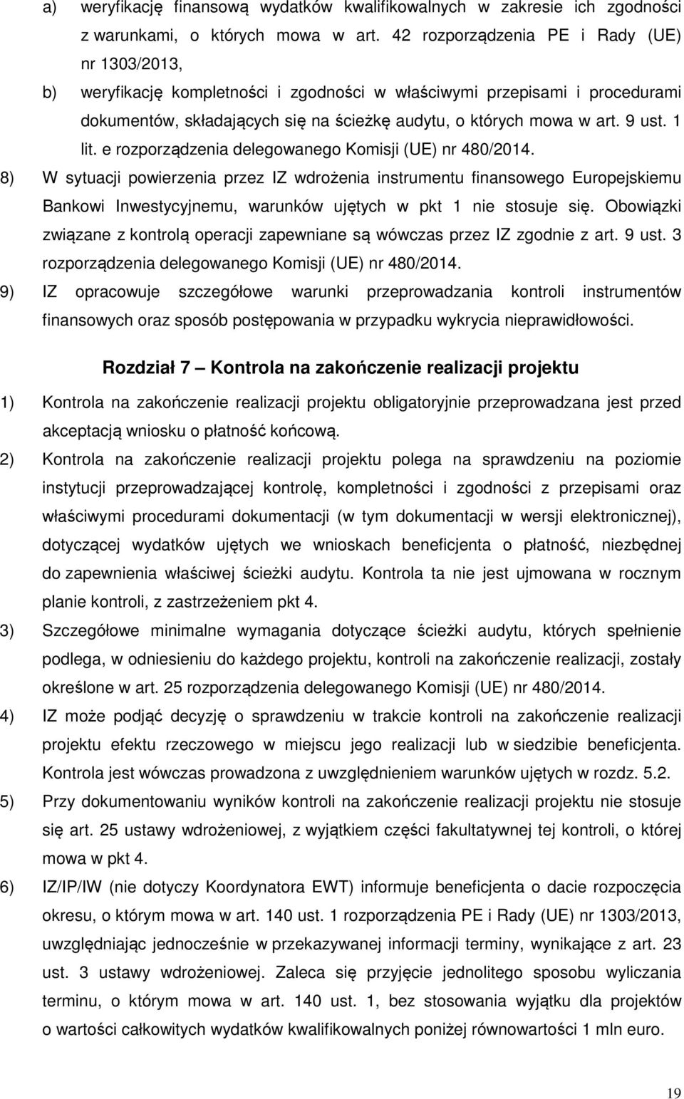 9 ust. 1 lit. e rozporządzenia delegowanego Komisji (UE) nr 480/2014.