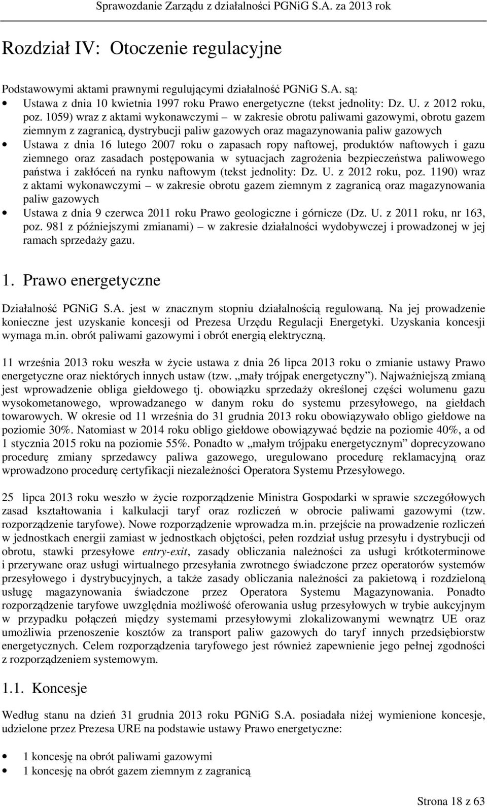 o zapasach ropy naftowej, produktów naftowych i gazu ziemnego oraz zasadach postępowania w sytuacjach zagrożenia bezpieczeństwa paliwowego państwa i zakłóceń na rynku naftowym (tekst jednolity: Dz. U.