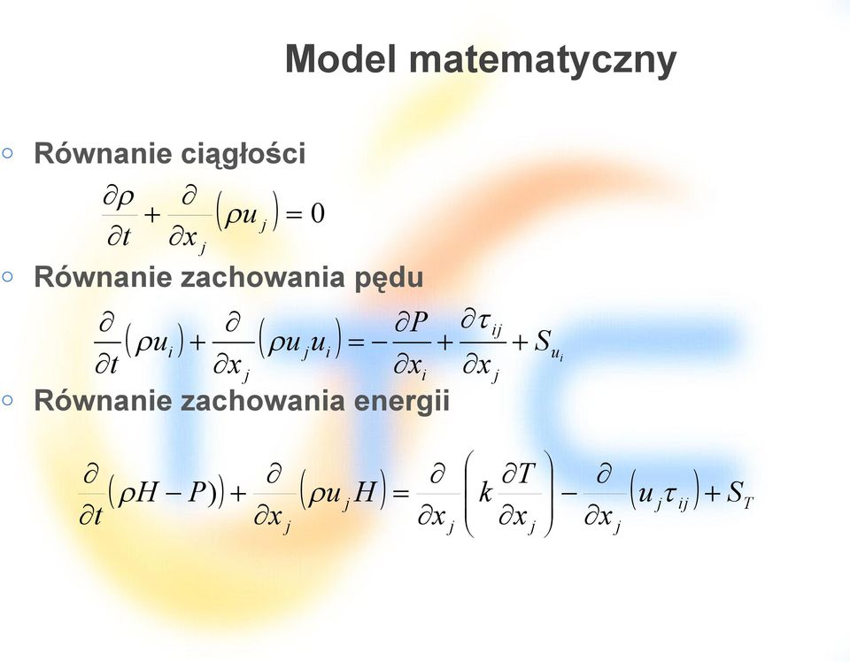 ui S ui t x j xi x j Równanie zachowania