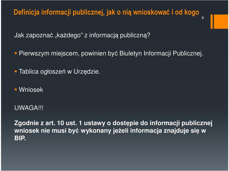 Tablica ogłoszeń w Urzędzie. Wniosek UWAGA!!! Zgodnie z art. 10 ust.