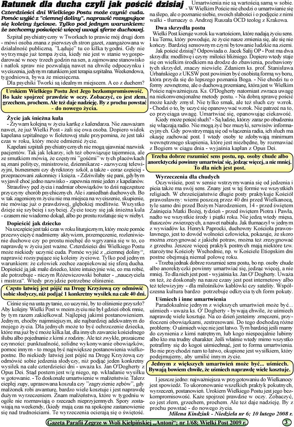 Szpital psychiatryczny w Tworkach to prawie mój drugi dom - mówi osoba znana z pierwszych stron gazet, zaanga owana w dzia³alnoœæ publiczn¹. L¹duje tu co kilka tygodni.