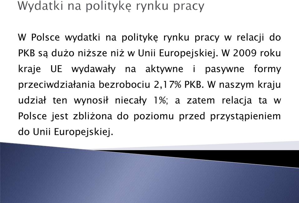 W 2009 roku kraje UE wydawały na aktywne i pasywne formy przeciwdziałania