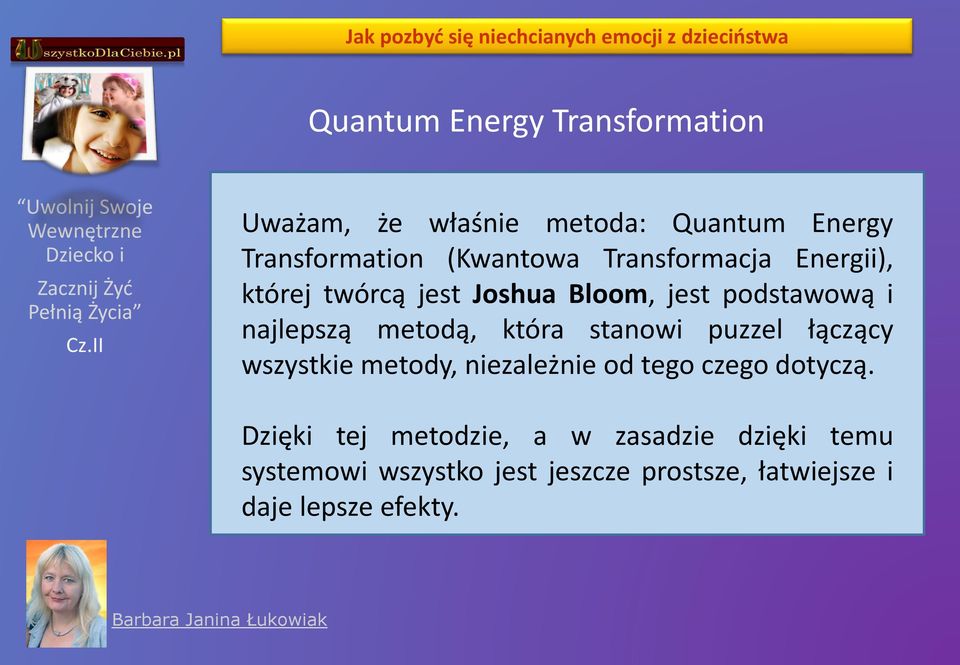 która stanowi puzzel łączący wszystkie metody, niezależnie od tego czego dotyczą.