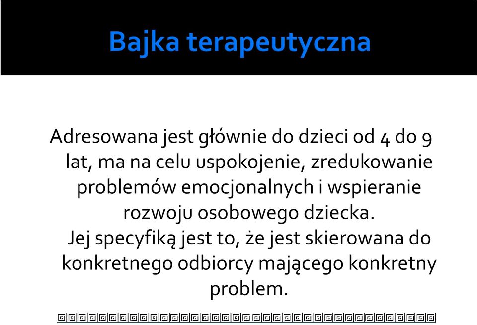 wspieranie rozwoju osobowego dziecka.