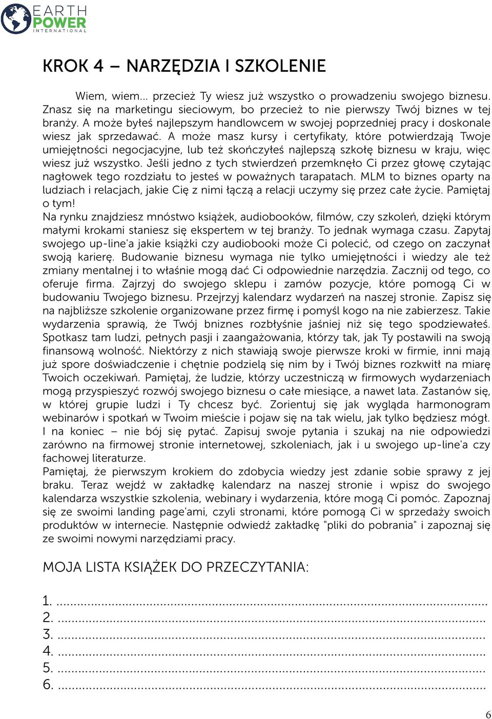 A może masz kursy i certyfikaty, które potwierdzają Twoje umiejętności negocjacyjne, lub też skończyłeś najlepszą szkołę biznesu w kraju, więc wiesz już wszystko.