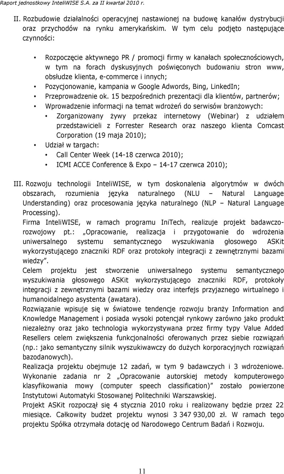 e-commerce i innych; Pozycjonowanie, kampania w Google Adwords, Bing, LinkedIn; Przeprowadzenie ok.