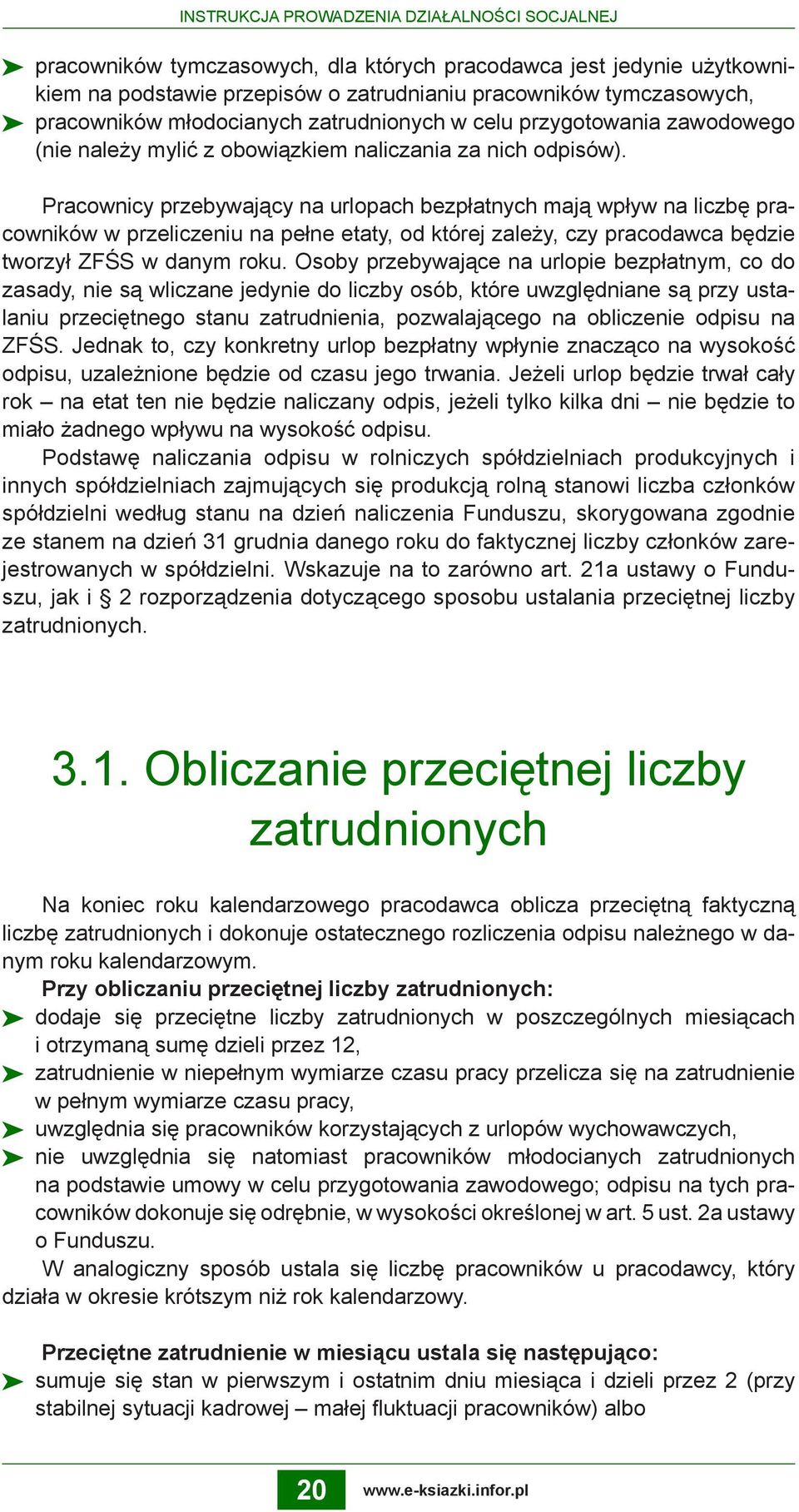 Pracownicy przebywający na urlopach bezpłatnych mają wpływ na liczbę pracowników w przeliczeniu na pełne etaty, od której zależy, czy pracodawca będzie tworzył ZFŚS w danym roku.