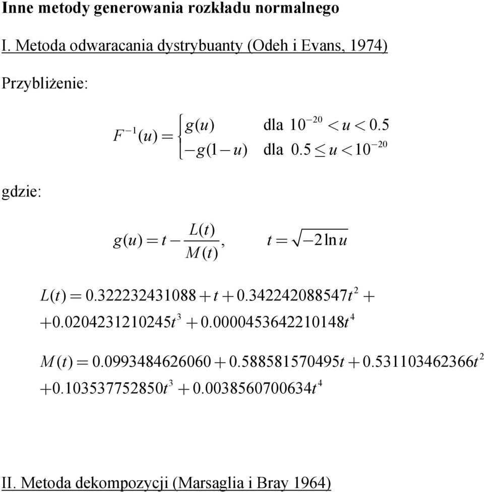 5 u< 0 0 dl 0 0.5 gdze: Lt () gu = t, t= lnu Mt () 0 Lt = 0.3343088 + t+ 0.344088547t + 0.