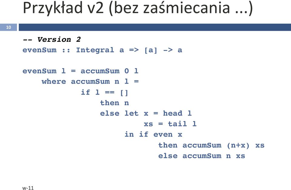 where accumsum n l = if l == [] then n else let x = head l