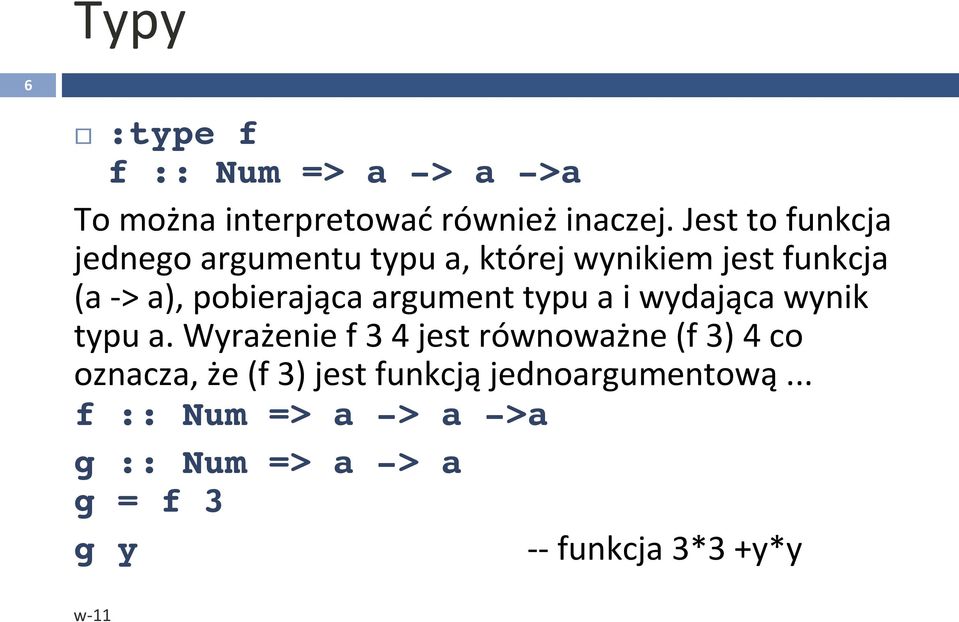 argument typu a i wydająca wynik typu a.