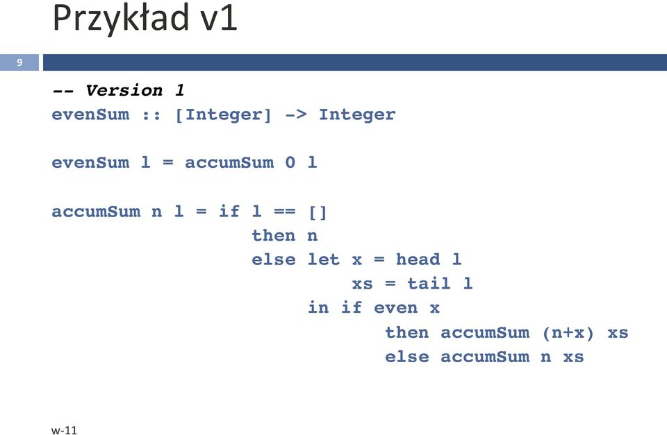 accumsum 0 l accumsum n l = if l == [] then n else