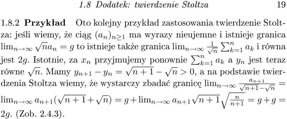 Istotnie, za x n przyjmujemy ponownie n k= a k a y n jest teraz równe n.