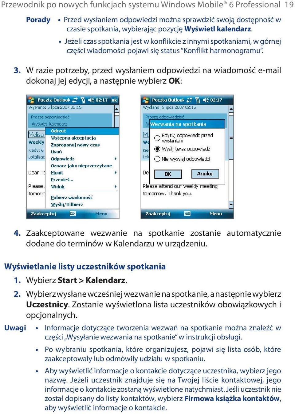 W razie potrzeby, przed wysłaniem odpowiedzi na wiadomość e-mail dokonaj jej edycji, a następnie wybierz OK: 4.