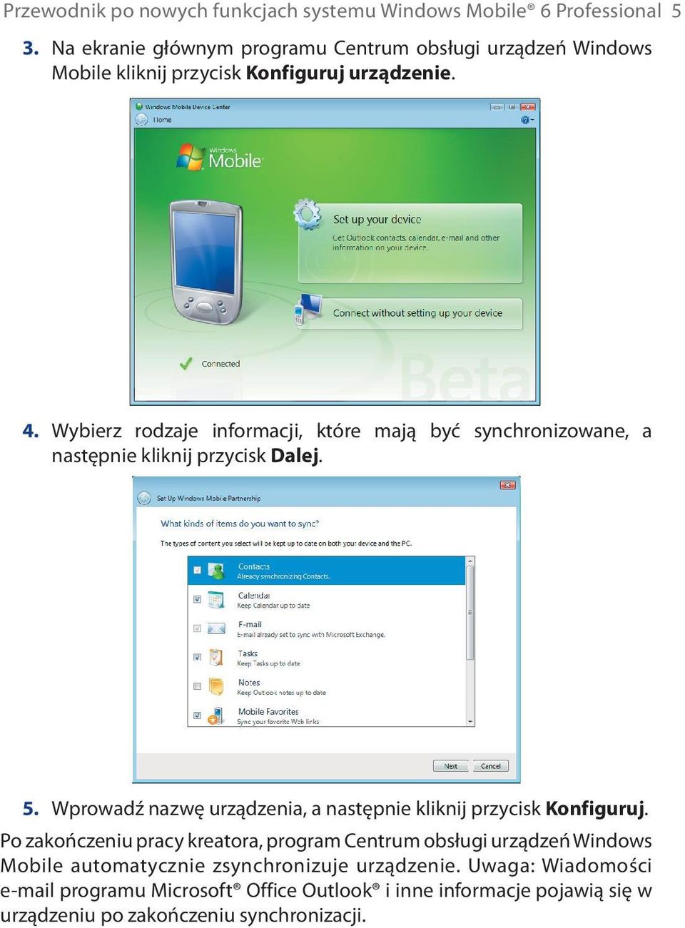 Wybierz rodzaje informacji, które mają być synchronizowane, a następnie kliknij przycisk Dalej. 5.