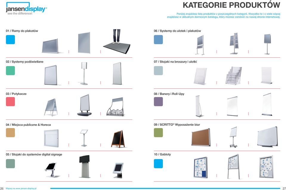 01 / Ramy do plakatów 06 / Systemy do ulotek i plakatów 02 / Systemy podświetlane 07 / Stojaki na broszury i ulotki 03 /