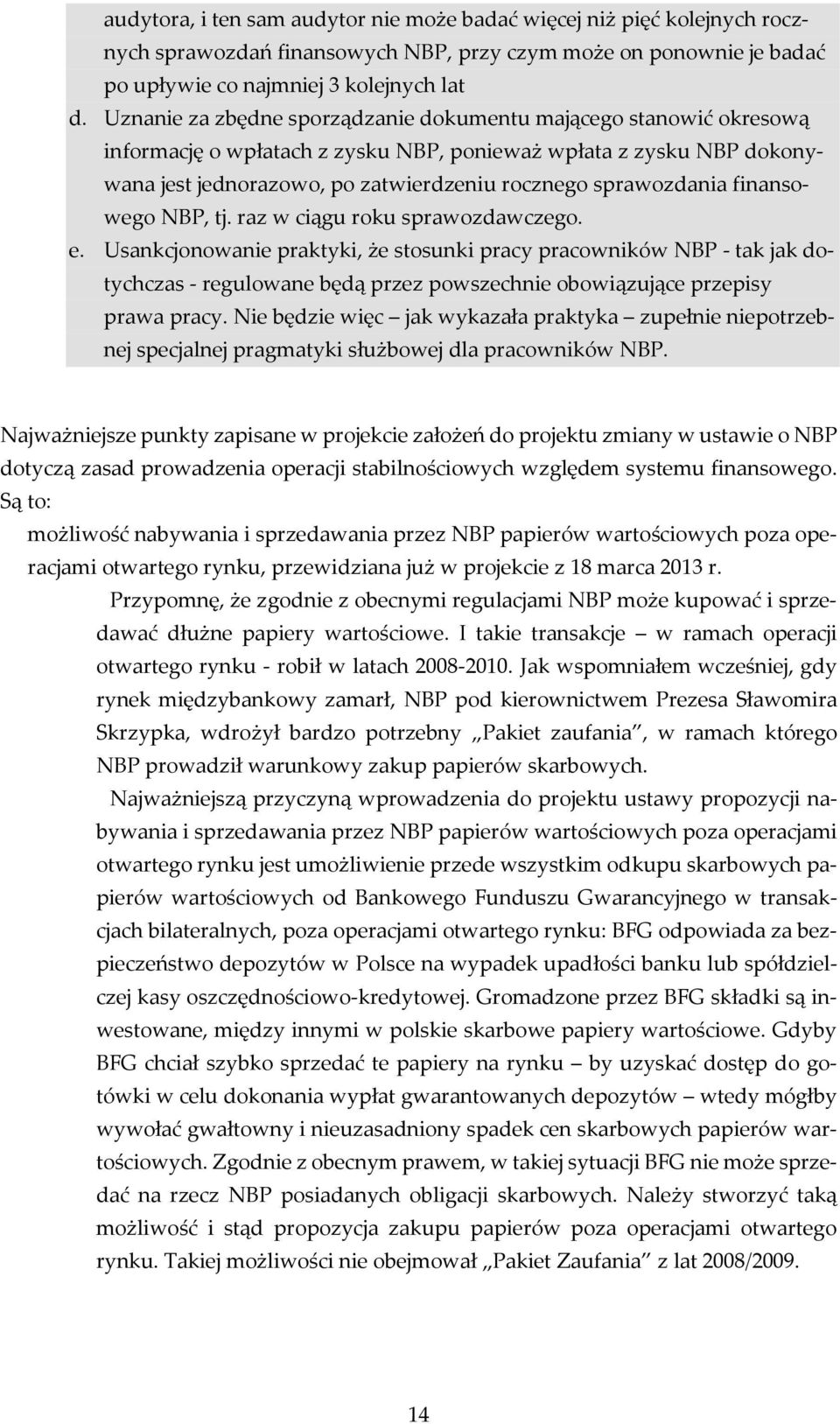 finansowego NBP, tj. raz w ciągu roku sprawozdawczego. e.