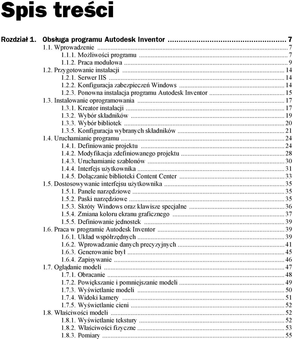 .. 19 1.3.3. Wybór bibliotek... 20 1.3.5. Konfiguracja wybranych składników... 21 1.4. Uruchamianie programu... 24 1.4.1. Definiowanie projektu... 24 1.4.2. Modyfikacja zdefiniowanego projektu... 28 1.