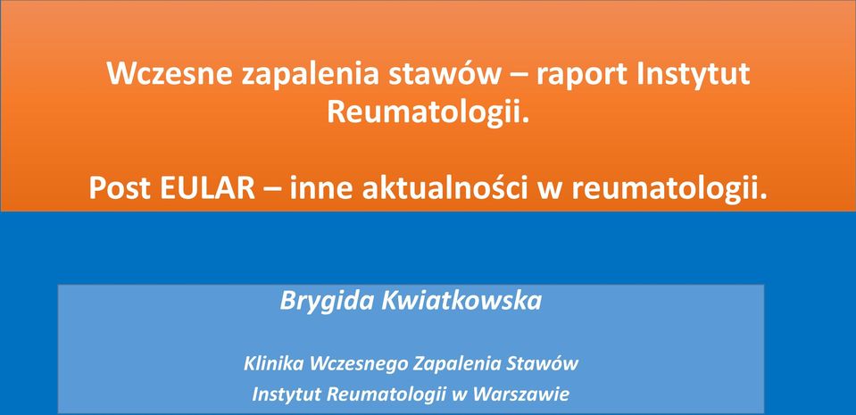 Post EULAR inne aktualności w reumatologii.