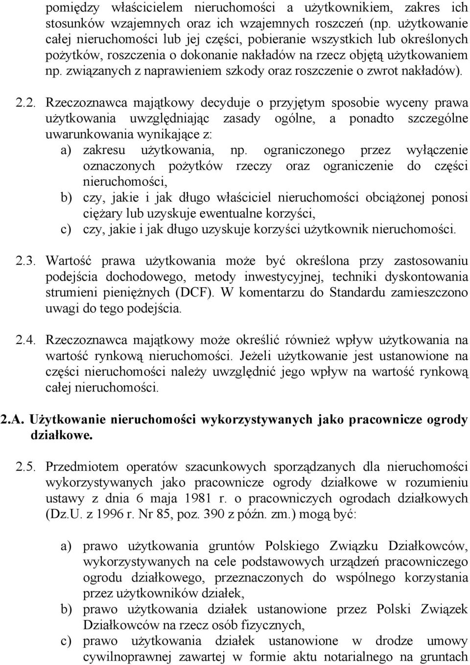 związanych z naprawieniem szkody oraz roszczenie o zwrot nakładów). 2.