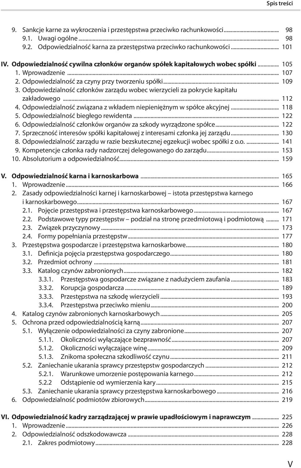 Odpowiedzialność członków zarządu wobec wierzycieli za pokrycie kapitału zakładowego... 112 4. Odpowiedzialność związana z wkładem niepieniężnym w spółce akcyjnej... 118 5.